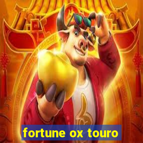 fortune ox touro